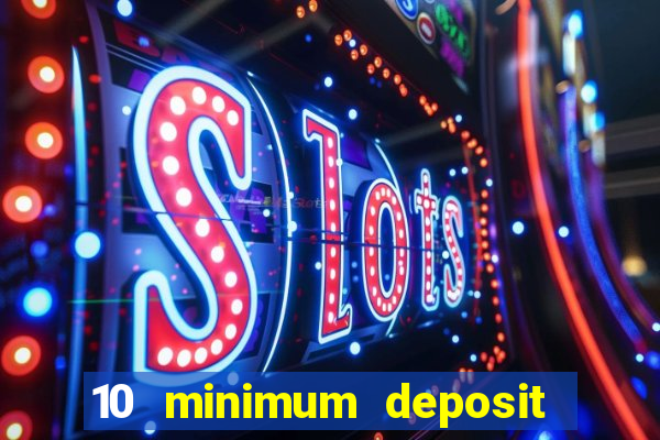 10 minimum deposit casino australia