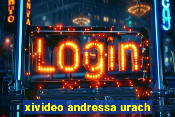 xivideo andressa urach