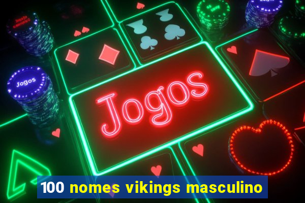 100 nomes vikings masculino