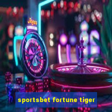 sportsbet fortune tiger