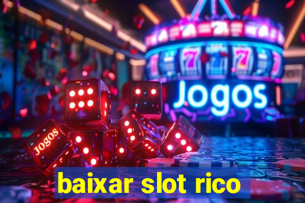 baixar slot rico