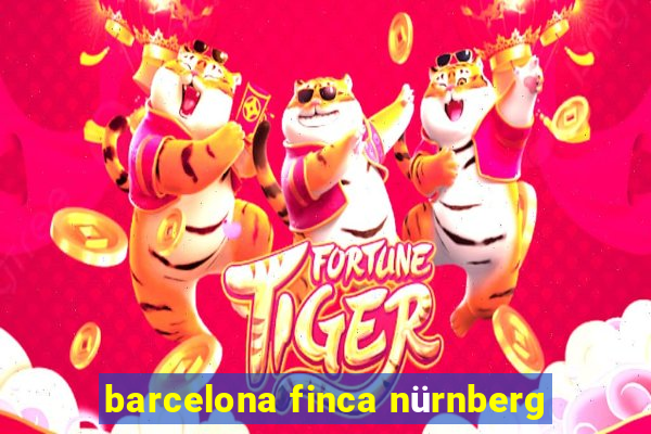 barcelona finca nürnberg