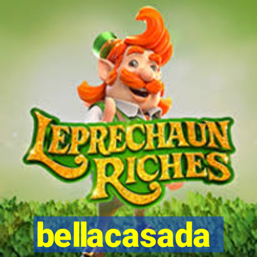 bellacasada