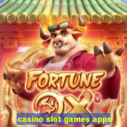 casino slot games apps