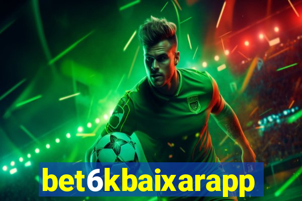 bet6kbaixarapp