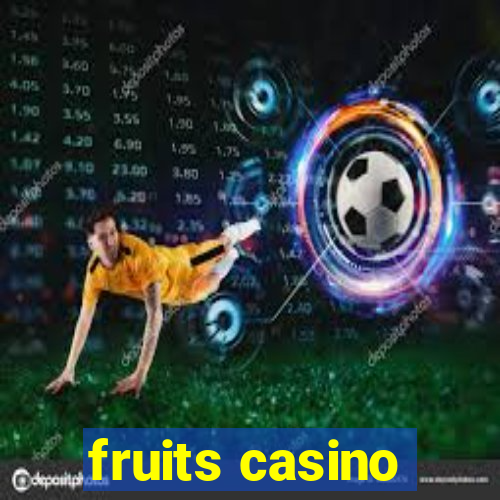 fruits casino