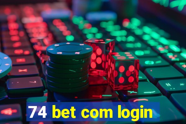 74 bet com login