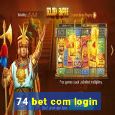 74 bet com login