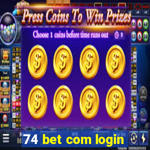 74 bet com login