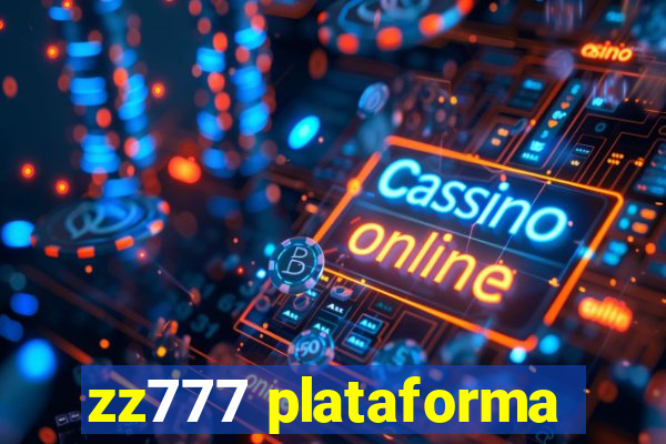 zz777 plataforma