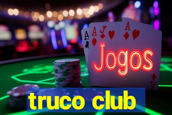 truco club