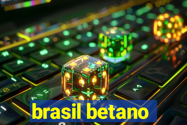 brasil betano