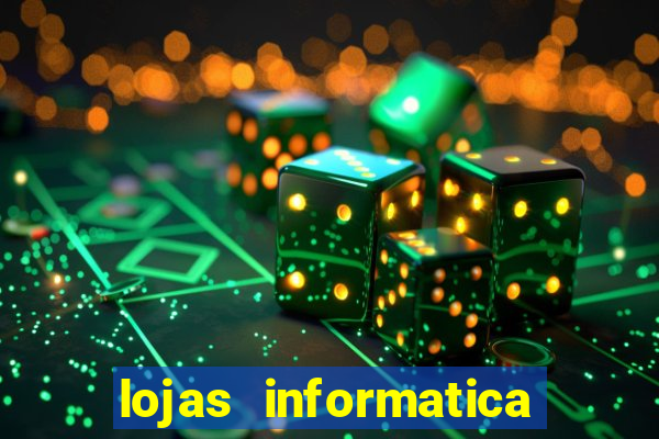 lojas informatica em recife