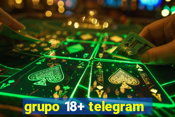 grupo 18+ telegram