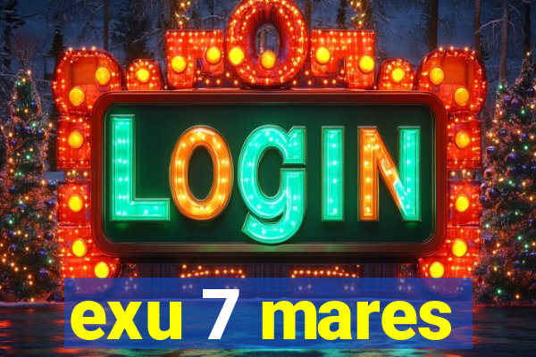 exu 7 mares