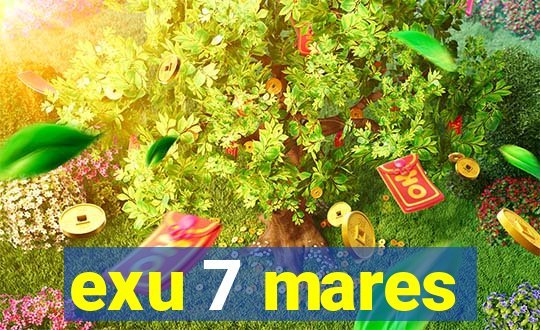 exu 7 mares