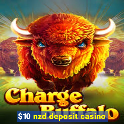 $10 nzd deposit casino