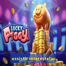 assistir interestelar