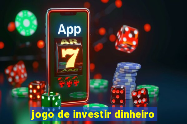 jogo de investir dinheiro