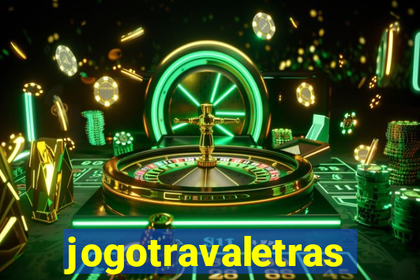 jogotravaletras