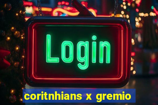 coritnhians x gremio