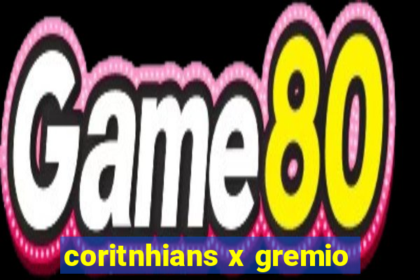 coritnhians x gremio