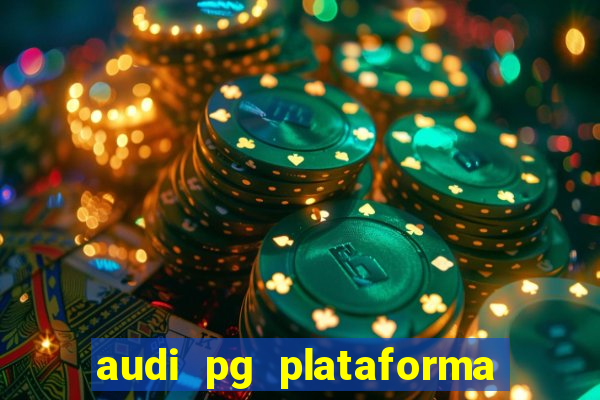 audi pg plataforma de jogos