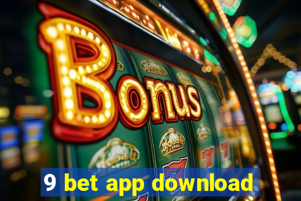 9 bet app download