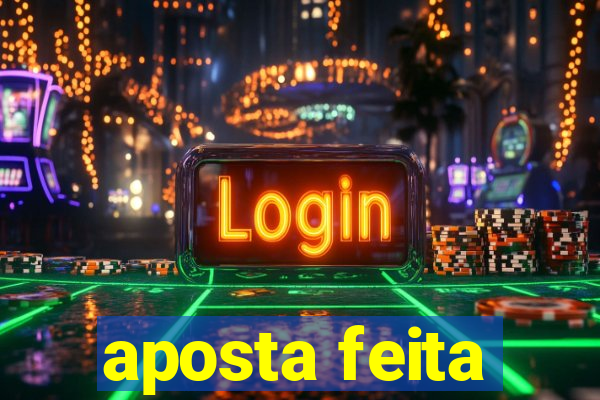 aposta feita