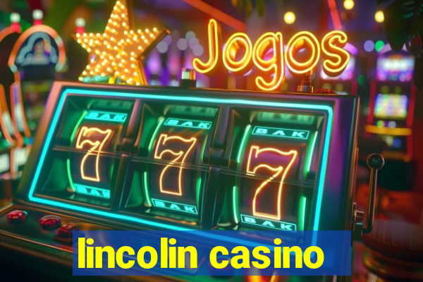 lincolin casino