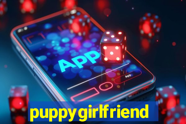 puppygirlfriend