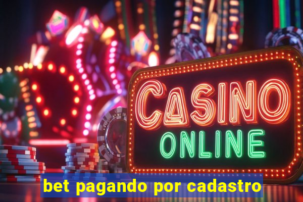 bet pagando por cadastro