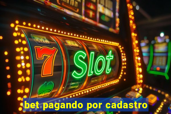 bet pagando por cadastro