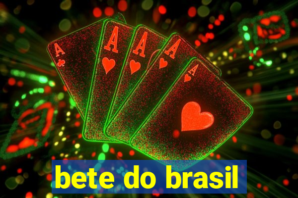 bete do brasil