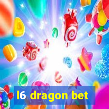 l6 dragon bet