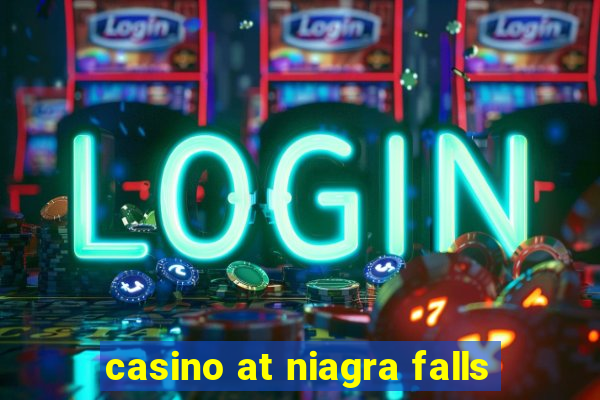 casino at niagra falls