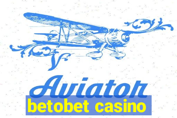 betobet casino