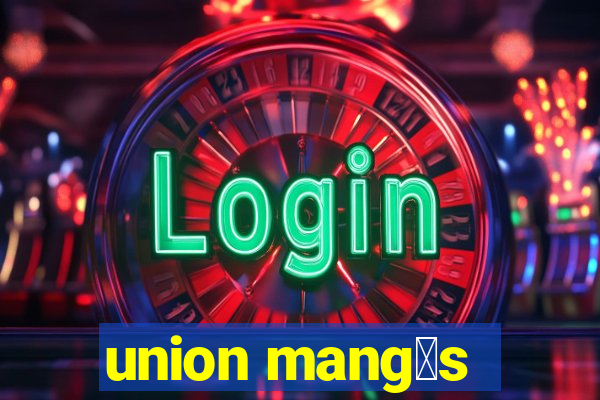 union mang谩s