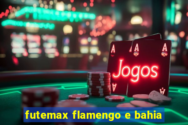 futemax flamengo e bahia