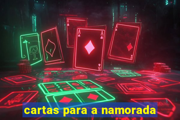 cartas para a namorada