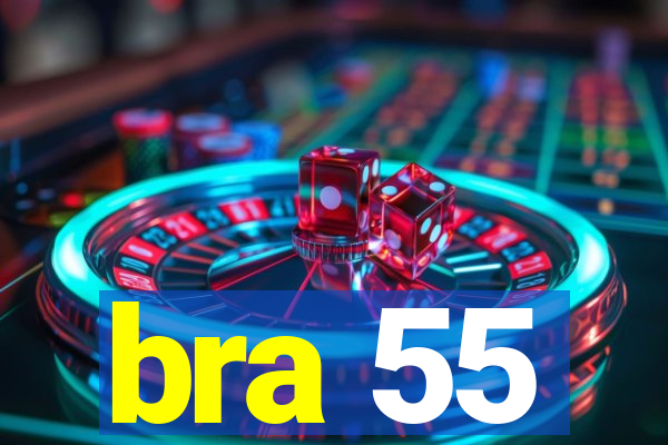 bra 55