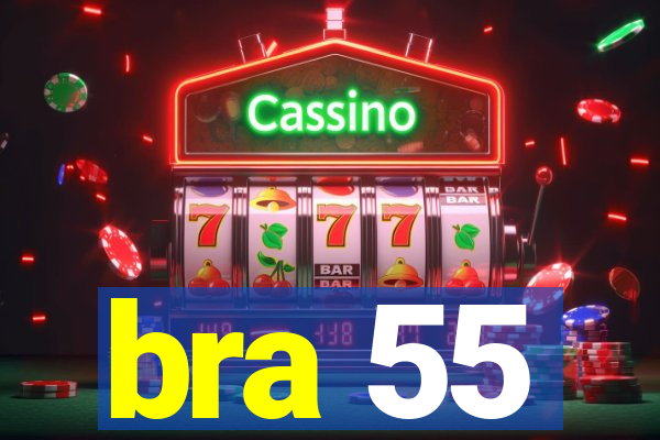 bra 55