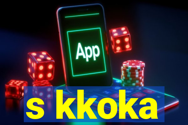 s kkoka