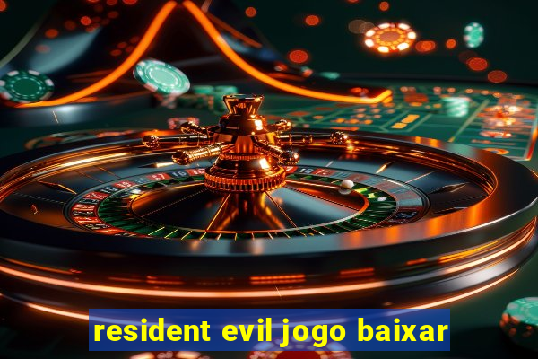 resident evil jogo baixar