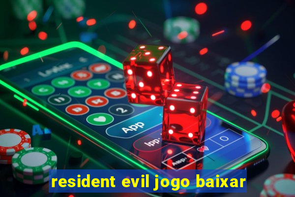 resident evil jogo baixar