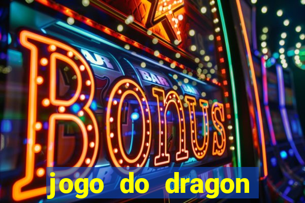 jogo do dragon aposta grátis