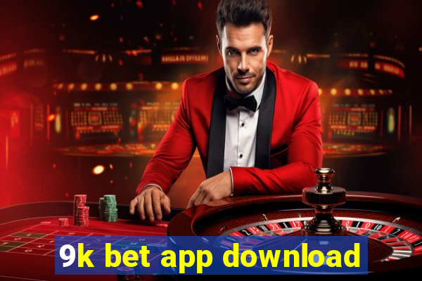 9k bet app download