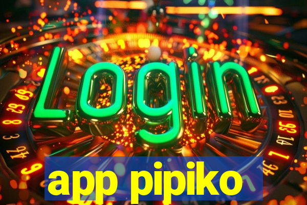 app pipiko