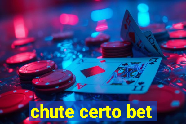 chute certo bet