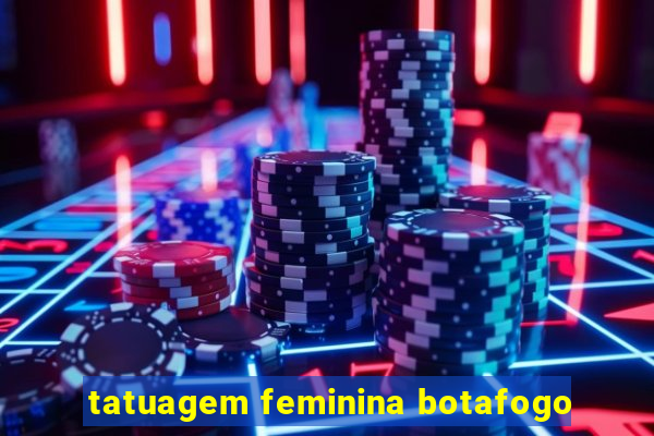 tatuagem feminina botafogo